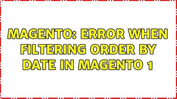 Magento: Error when filtering order by date in Magento 1