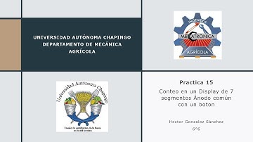 Practica #15 - Conteo en un Display de 7 segmentos Ánodo común con un boton - Sistemas embebidos