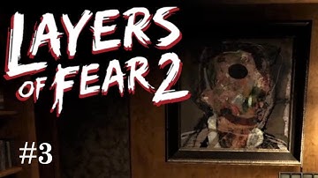 Layers of Fear 2 - Part 3 - THE HUNT
