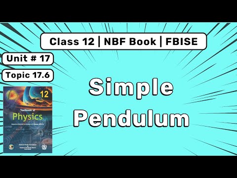 Simple Pendulum | 2nd Year Physics Chapter 17 | Federal Board NBF Book 2025