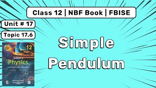Simple Pendulum | 2nd Year Physics Chapter 17 | Federal Board NBF Book 2025