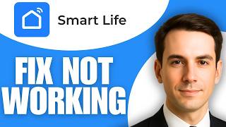 How To Fix Smart Life App Not Working