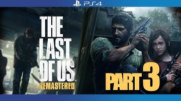 The Last Of Us Remastered GROUNDED NG+ Walkthrough Part 3 | No Commentary
