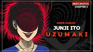Junji Ito: UZUMAKI - Chapter 3 Sucking Power in Eyes | Anime Sansar
