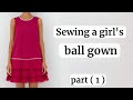 Let's sew a girl's ball gown together👗 (Step-by-step tutorial) part 1🧵🪡