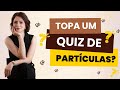 Topa um QUIZ de partículas?