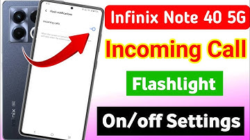 infinix Note 40 5g incoming call flashlight setting | infinix incoming call notification flash light