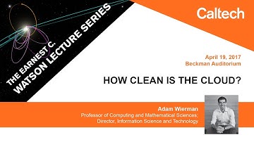 How Clean is the Cloud? - A. Wierman - 4/19/2017