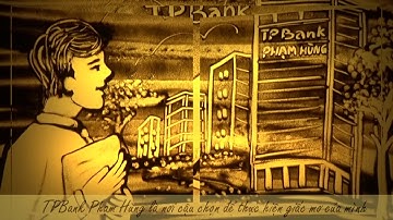 Vẽ tranh cát Ngân hàng TPBank | Tranh Cát Quỳnh Hoa | Sand art