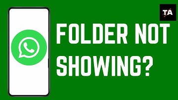 WhatsApp Folder Not Showing in File Manager | Quick Fix Guide