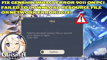 How To Fix Genshin Impact Error 9011 On PC|| Failed To Download Resource File Or Network Error(2024)