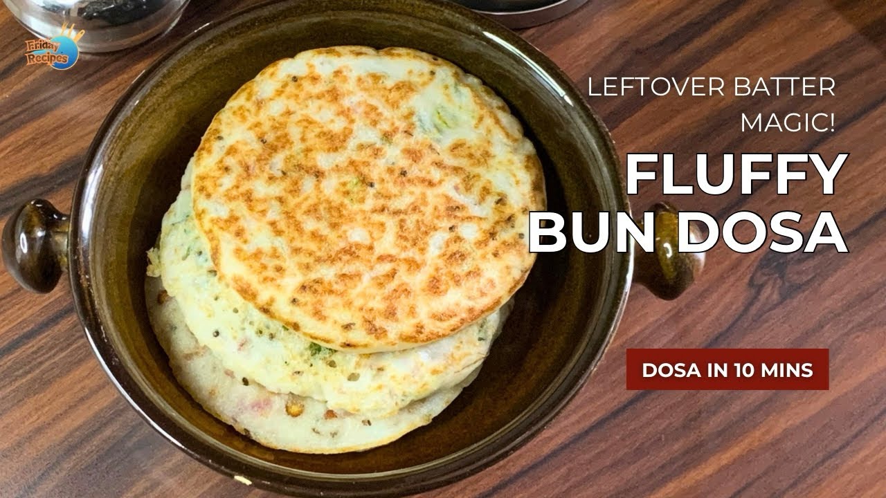 Crispy Fluffy Bun Dosa | Instant Breakfast with Leftover Dosa Batter | Easy South Indian Recipe!