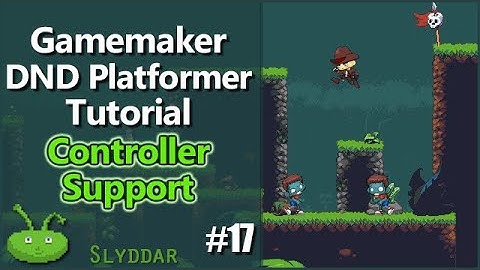 Gamemaker DND Platformer Tutorial - #17 Controller Support