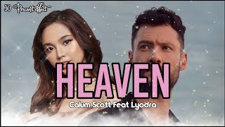 Lirik Lagu Heaven - Calum Scott Feat Lyodra (Lyrics)