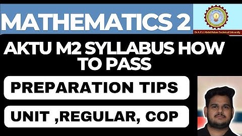 Mathematics 2 AKTU How to Prepare For Semester 2  Exam Btech | Preparation Tips ,Unit How to Pass