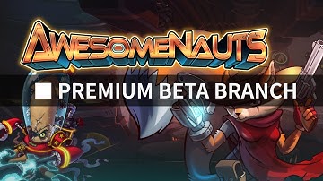Awesomenauts Premium Relaunch | BETA TESTING 2025