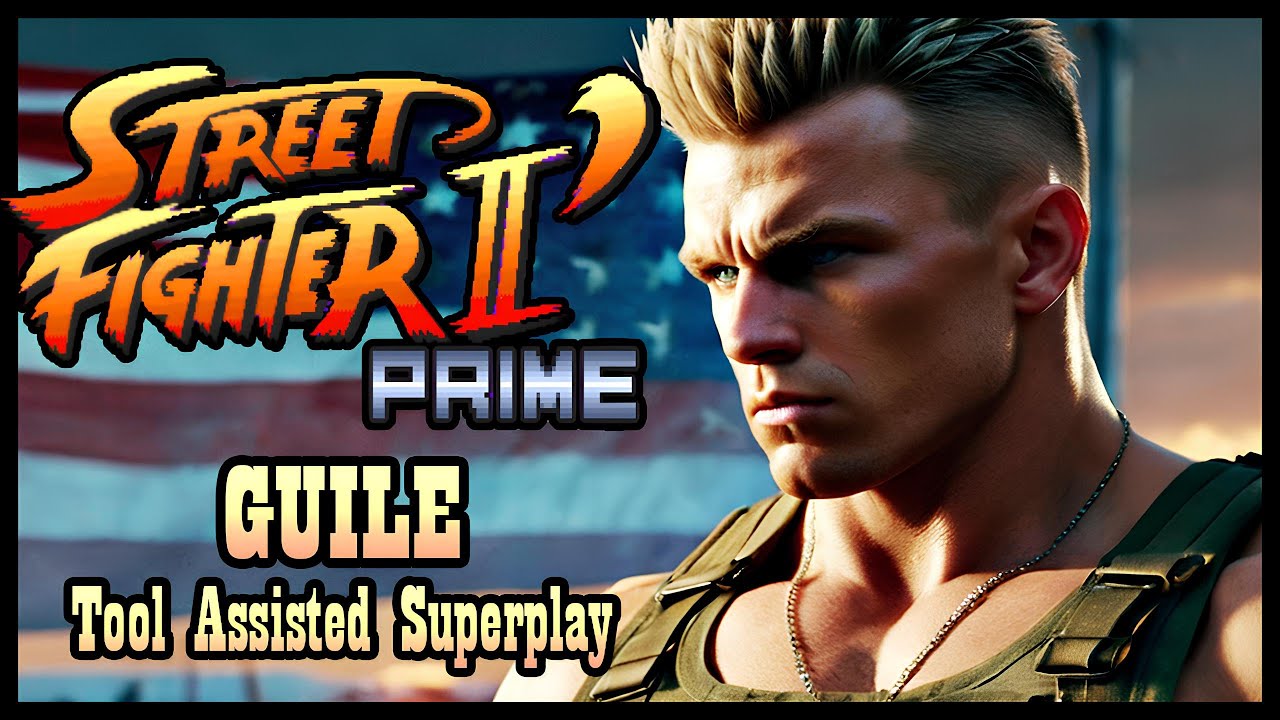 【TAS】STREET FIGHTER II: PRIME - (ARCADE \ 2025) - GUILE