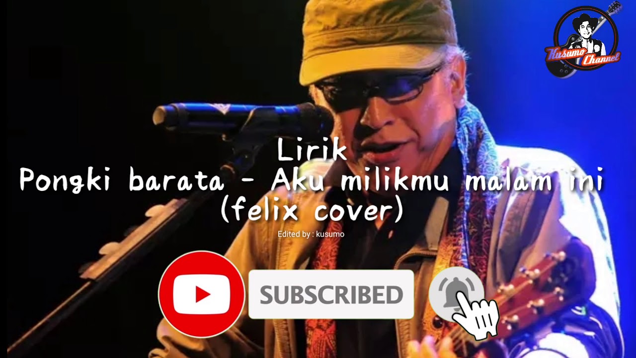 Aku milikmu malam ini | felix cover(Lirik) - YouTube