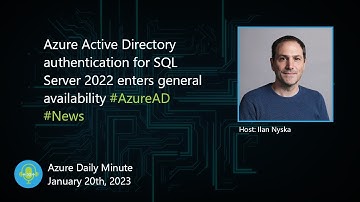 Azure Active Directory authentication for SQL Server... - Azure Daily Minute Podcast - 20-JAN-2023