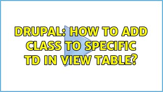 Drupal: How to add class to specific TD in view table?