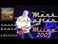 [50 fps] Mark Knopfler 2005 LIVE in Milan — SOUNDBOARD amazing audio!