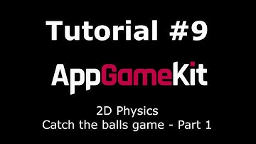 AppGameKit Tutorial #09 - 2D Physics - Catch the balls games Part 1