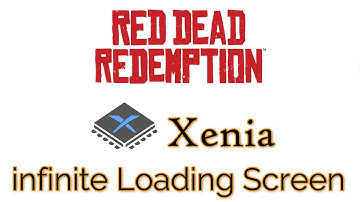 Fix Xenia infinite Loading Screen in Red Dead Redemption