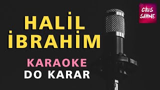 HALİL İBRAHİM (Kurtlar Vadisi) Karaoke Altyapı Türküler - Do Resimi