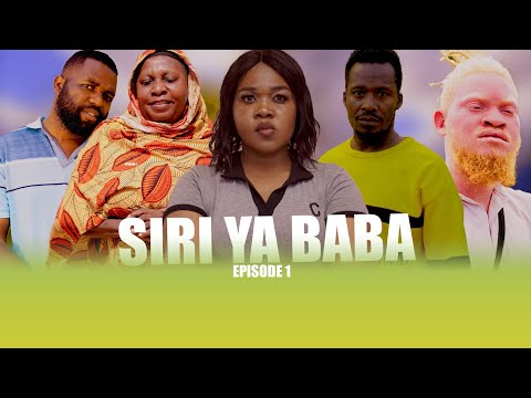 SIRI YA BABA EPISODE 01 STALING MGAYA MWASI CHAUPELE MBWELA 