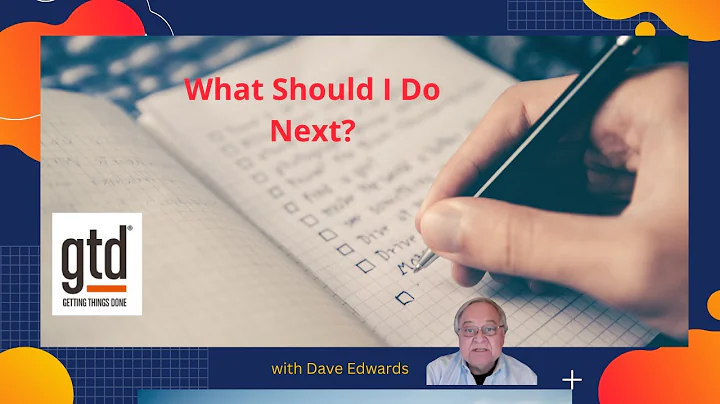 GTD - What Should I Do Next?
