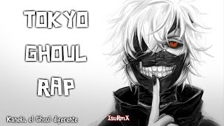 TOKYO GHOUL RAP || KANEKI, EL GHOUL DIFERENTE|| Prod. IsuRmX