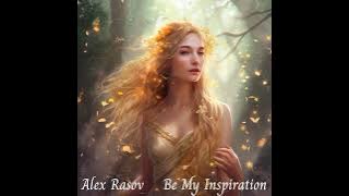 Alex Rasov - Be My Inspiration