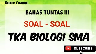 part1 Bahas Tuntas Soal Tka Biologi Sma 2025