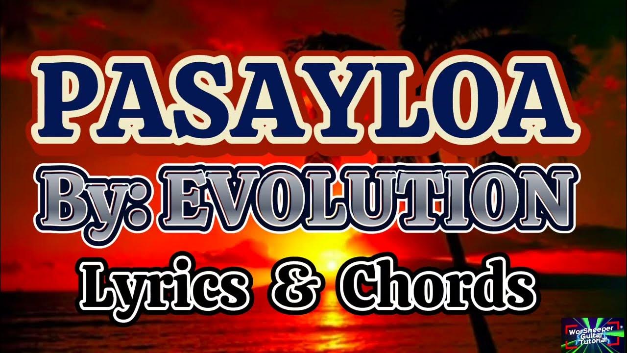 PASAYLOA ByEvolution Lyrics & Chords. gospelsongs subscribe lyrics
