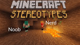 Minecraft Stereotypes