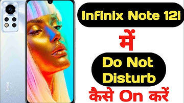 How to enable Do not disturb mode in Infinix note 12i || Infinix note 12i do not disturb mode ||