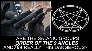 Are  the Satanic Groups "Order of the 9 Angles" and "764" Really This Dangerous?
