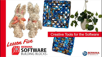 BERNINA Software Building Blocks 2025 (Part 2): Lesson 5 - Creative Tools
