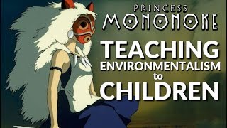 Princess Mononoke  Teaching Environmentalism to Children | Renegade Cut