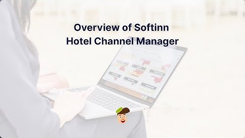 Overview of Softinn Hotel Channel Manager