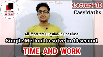 Time and Work | All Important Questions In One Class | Lecture-10 | hpexamaffairs | EasyMaths