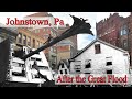 The Johnstown Flood - What it Looks Like 131 Years Later