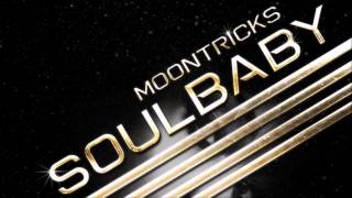 Moontricks - Soul Baby