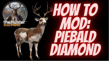 HOW TO MOD :  Piebald Diamond  - The Hunter Call of the Wild