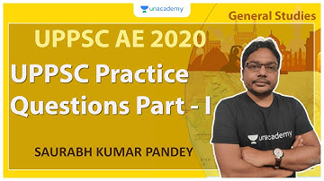 UPPSC AE 2020 | UPPSC Practice Questions Part - I | GS | Saurabh Kumar Pandey