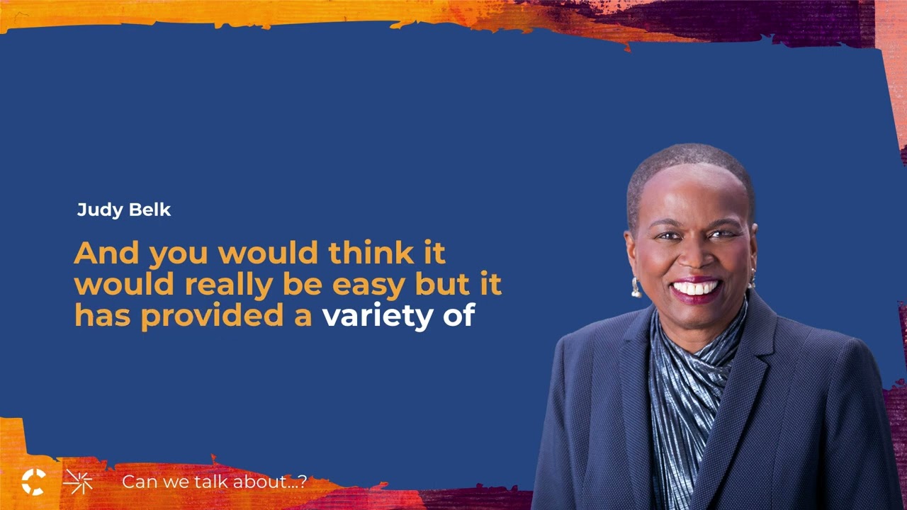 Judy Belk on the Power of Lived Experiences on Can we talk about...?