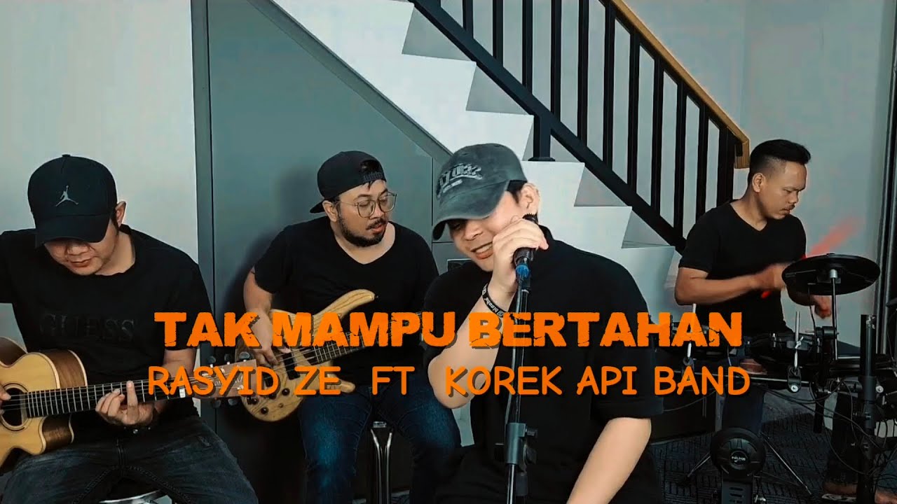 Band Rashidi Rasyid Tak Mampu Bertahan || Rasyid Ze Ft Korek Api Band - YouTube