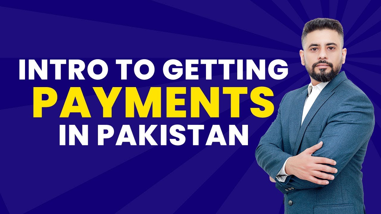 Intro to Getting Payments in Pakistan | Freelance Program | Complete Guide