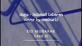 Download Lagu UNGU - Selamat Lebaran - (Guitar Cover by Henkur15) MP3