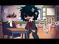 what the hell is your problem? (angry deku ^_^) || BKDK/GACHA MEME!! ☆